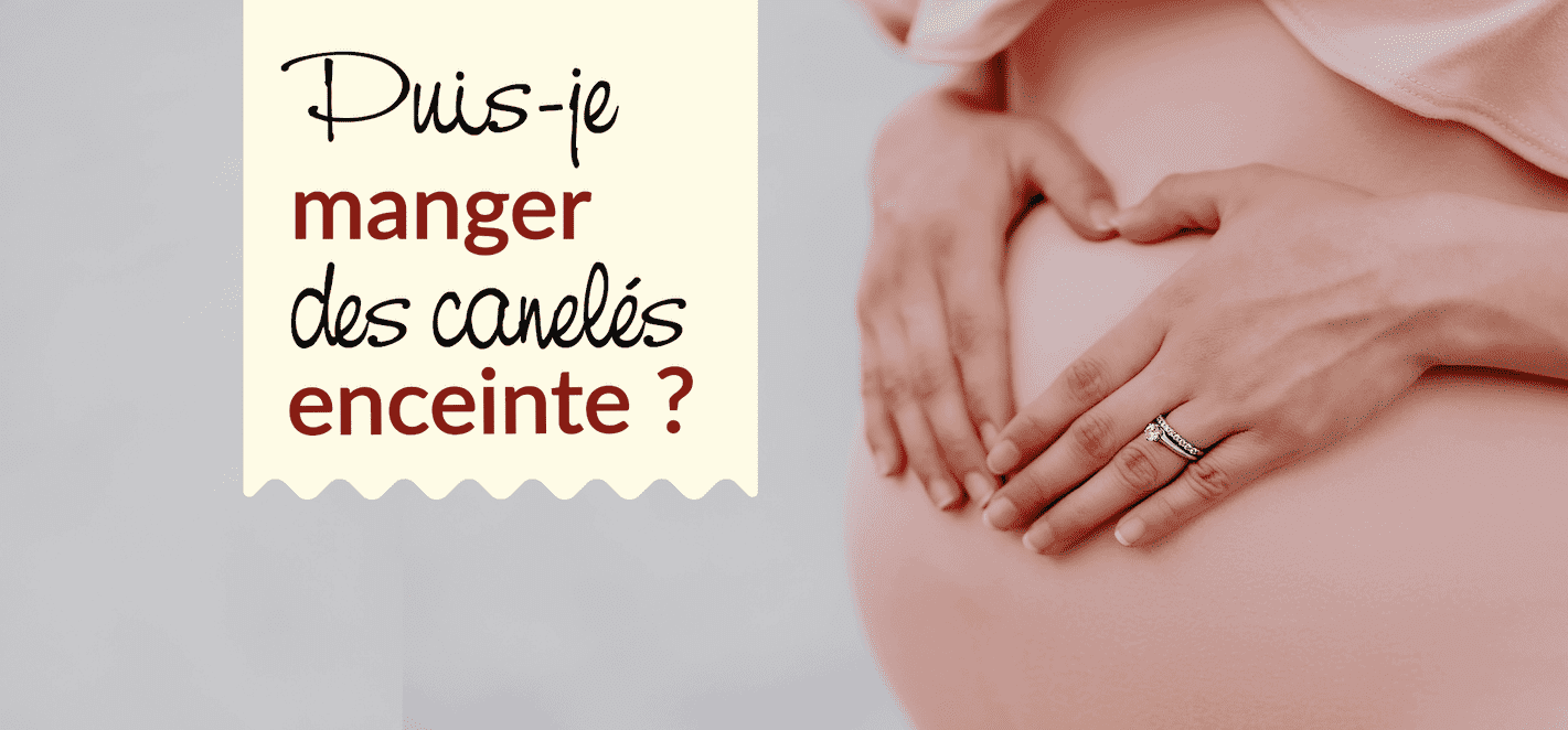 Image illustrative de l'article "Puis-je manger des canelés enceinte ?"